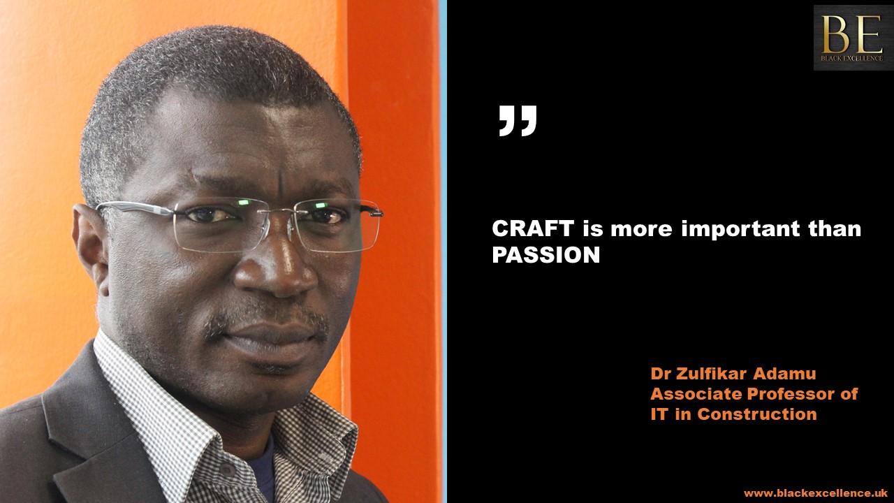 Craft is more important than Passion - Dr Zulfikar Adamu